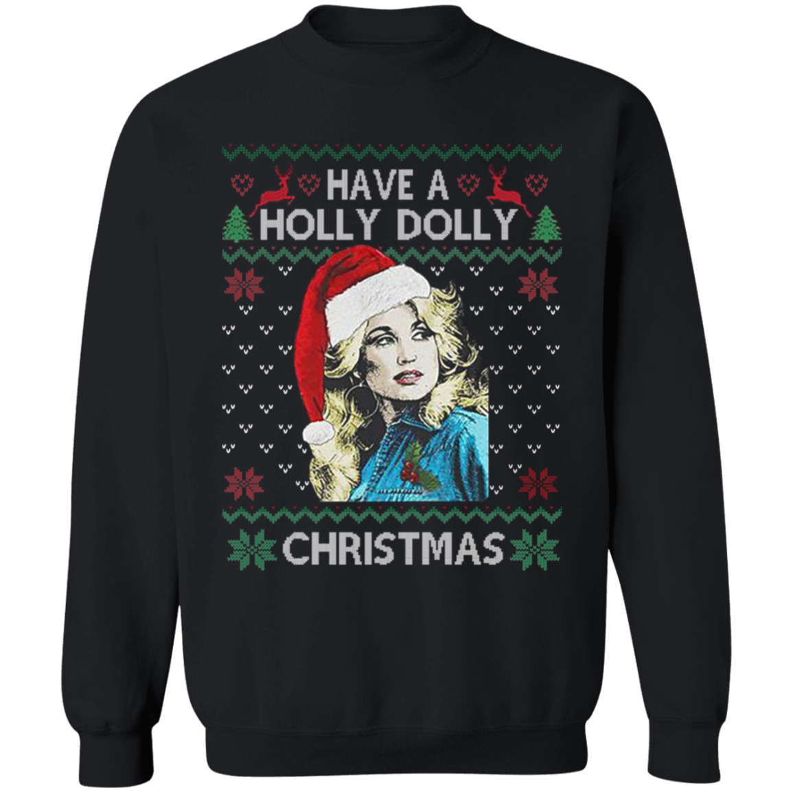 Have a Holly Dolly Christmas Sweatshirt