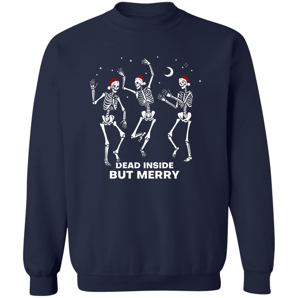 Dead Inside But Merry Skeleton Pullover Sweatshirt