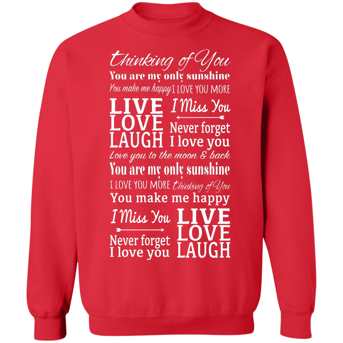 Thinking of You Never Forget I Love You Sweatshirt
