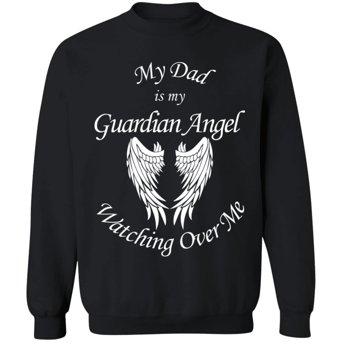 Dad is my Guardian Angel Watching Over Me Apparel