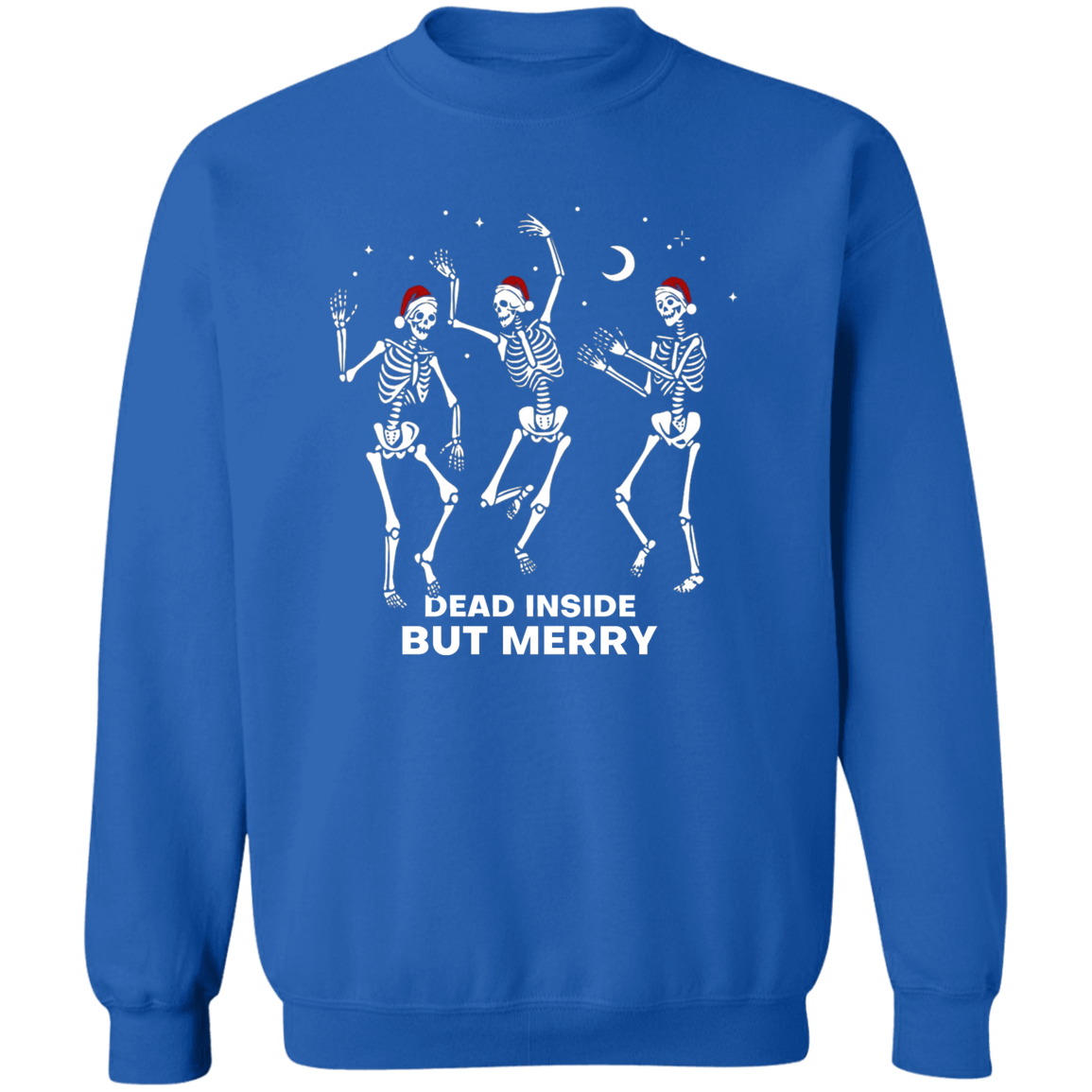 Dead Inside But Merry Skeleton Pullover Sweatshirt