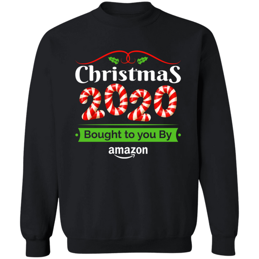 Christmas 2020 Bought to you By Amazon Sweatshirt