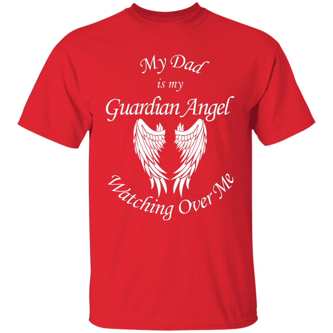 Dad is my Guardian Angel Watching Over Me Apparel