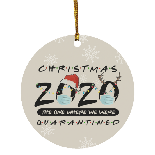 Christmas 2020 The One Where We Were Quarantined Ornament