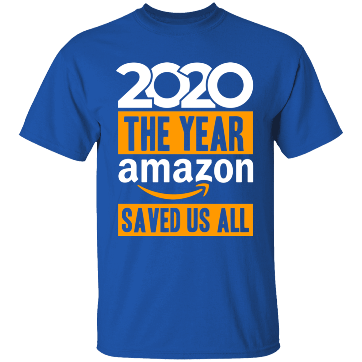 2020 The Year Amazon Saved Us All Apparel