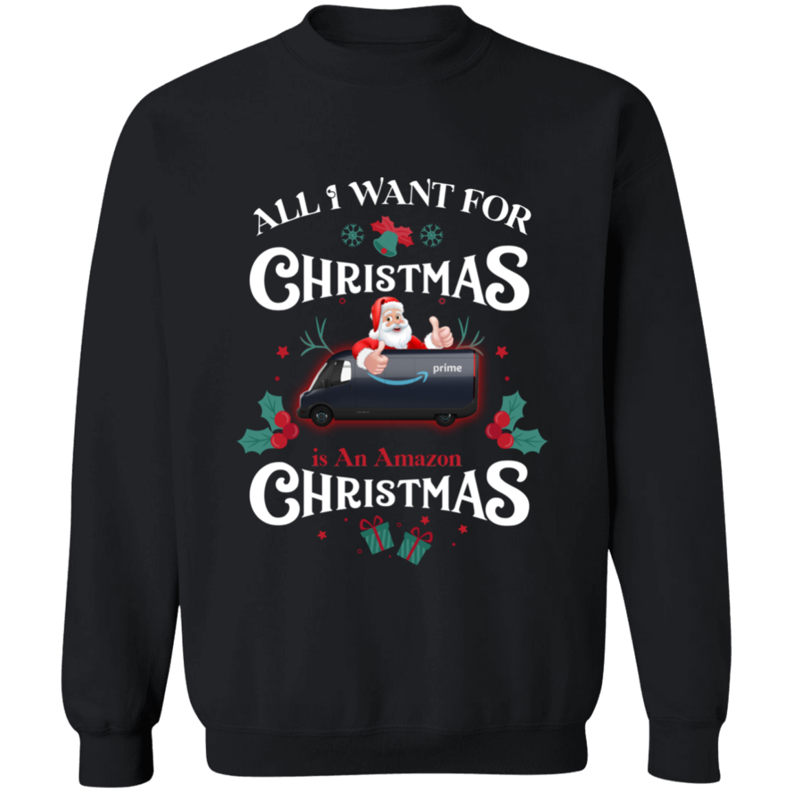 All I want for Christmas is An Amazon Christmas Sweatshirt
