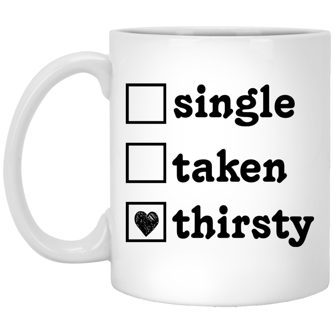 Single Taken Thirsty Mug