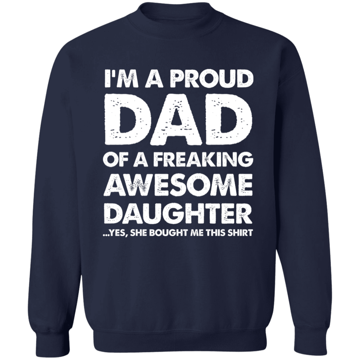 I'm A Proud Dad Of A Freaking Awesome Daughter Apparel