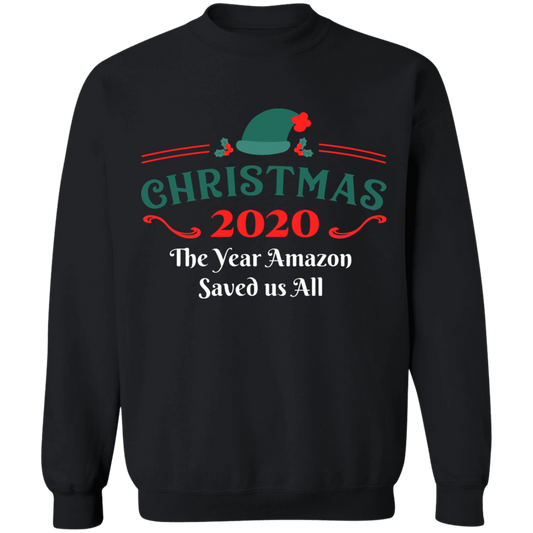 Christmas 2020 The Year Amazon Saved us All Sweatshirt