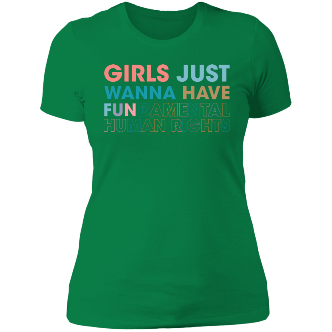 Girls Just Wanna Have Fundamental Human Rights T-shirt