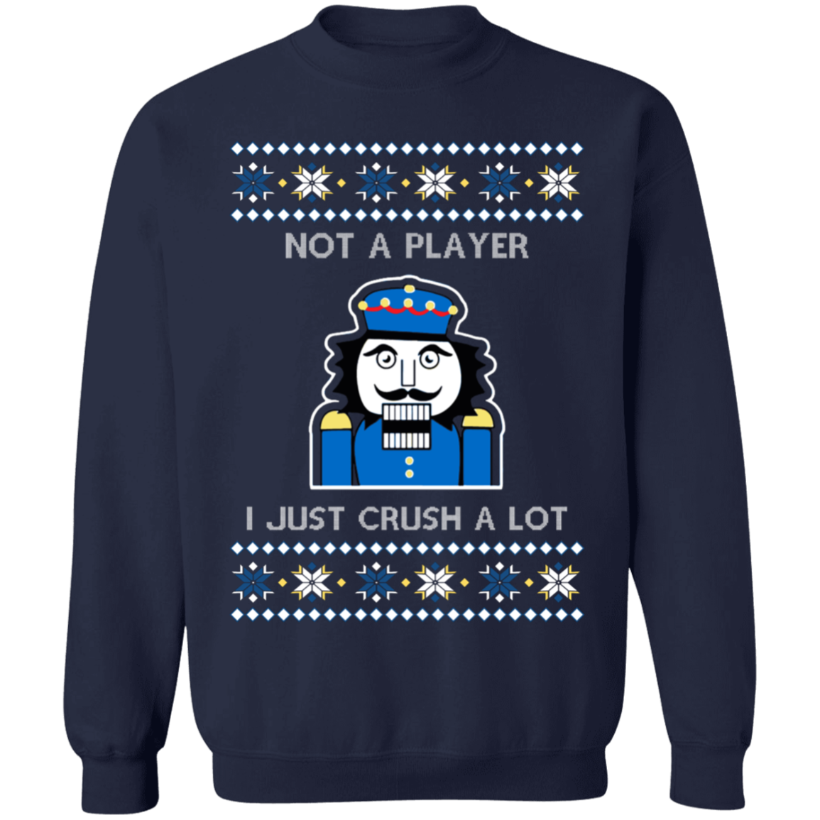 I Just Crush a Lot Sweatshirt