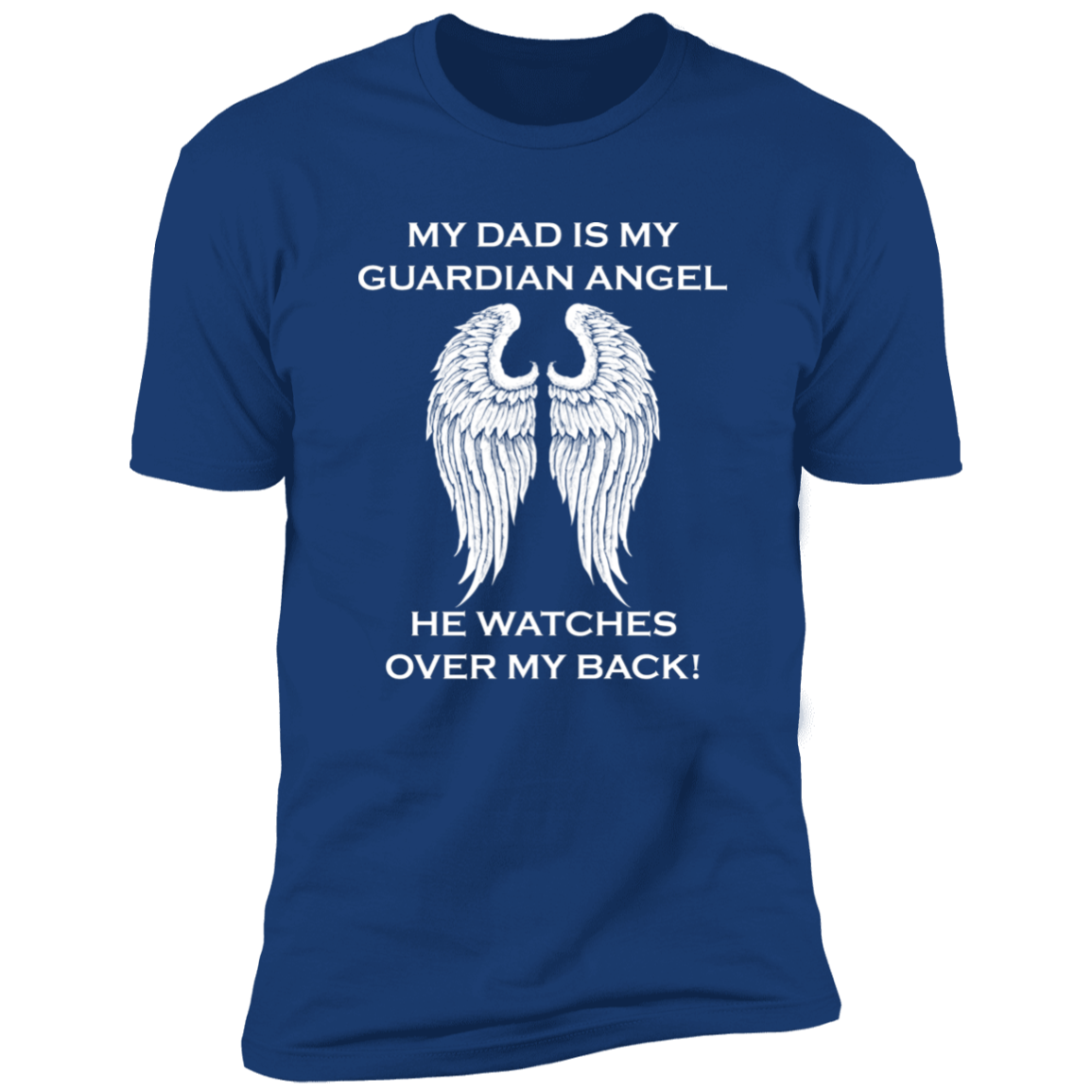 My Dad Is My Guardian Angel T-Shirt