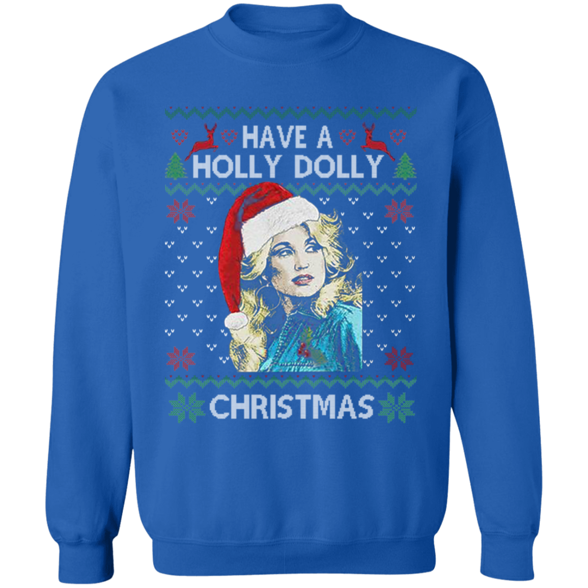 Have a Holly Dolly Christmas Sweatshirt