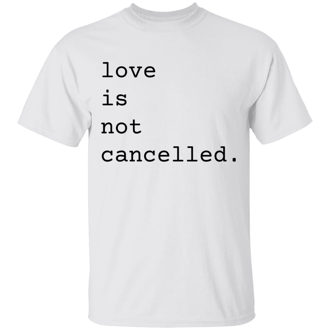 Love is Not Cancelled Apparel