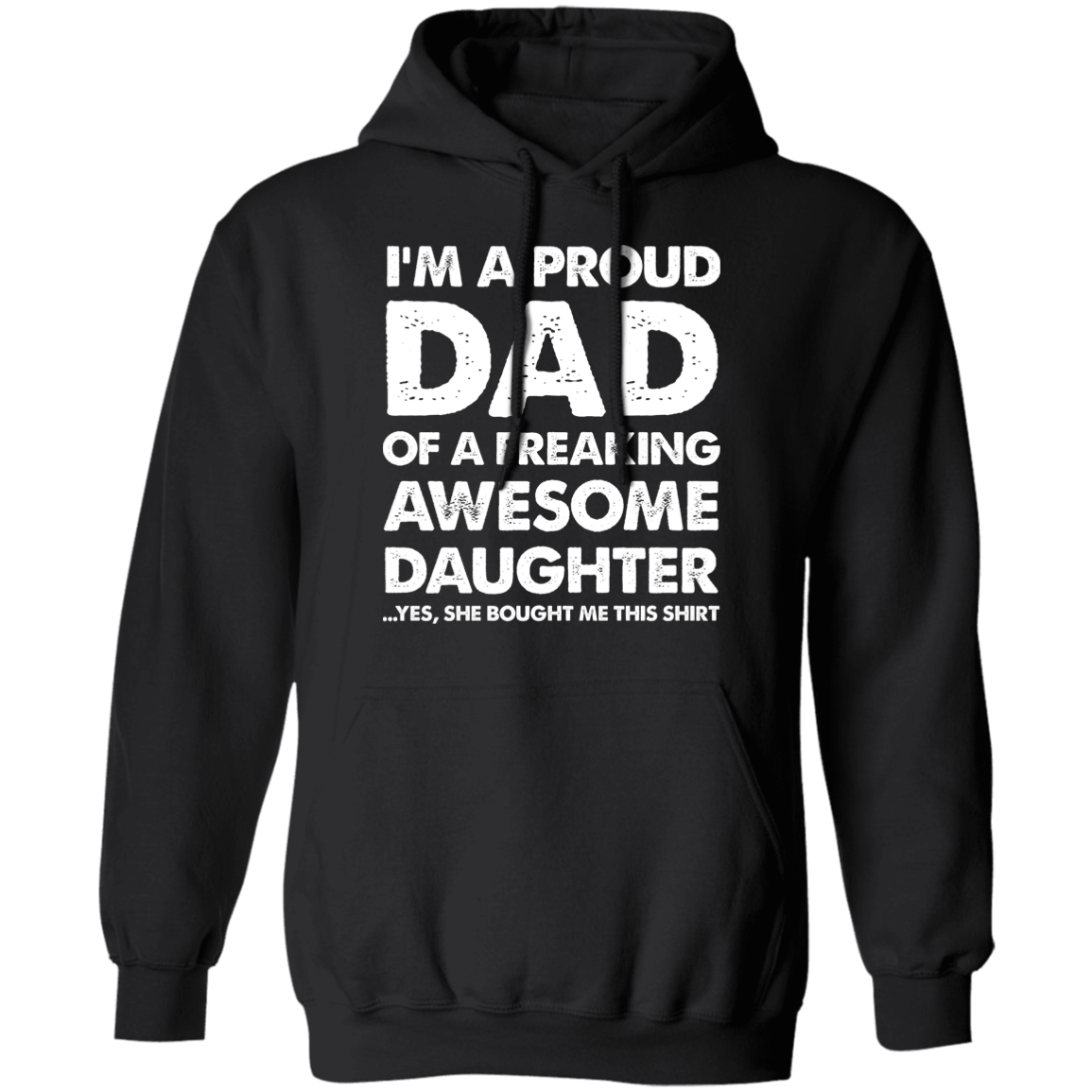I'm A Proud Dad Of A Freaking Awesome Daughter Apparel