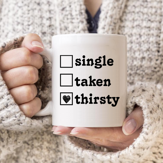 Single Taken Thirsty Mug