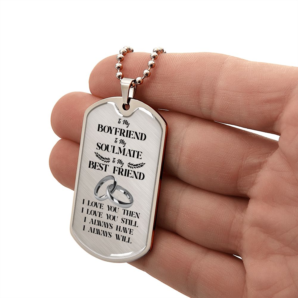 To My Boyfriend Soulmate Best Friend Dog Tag (White)