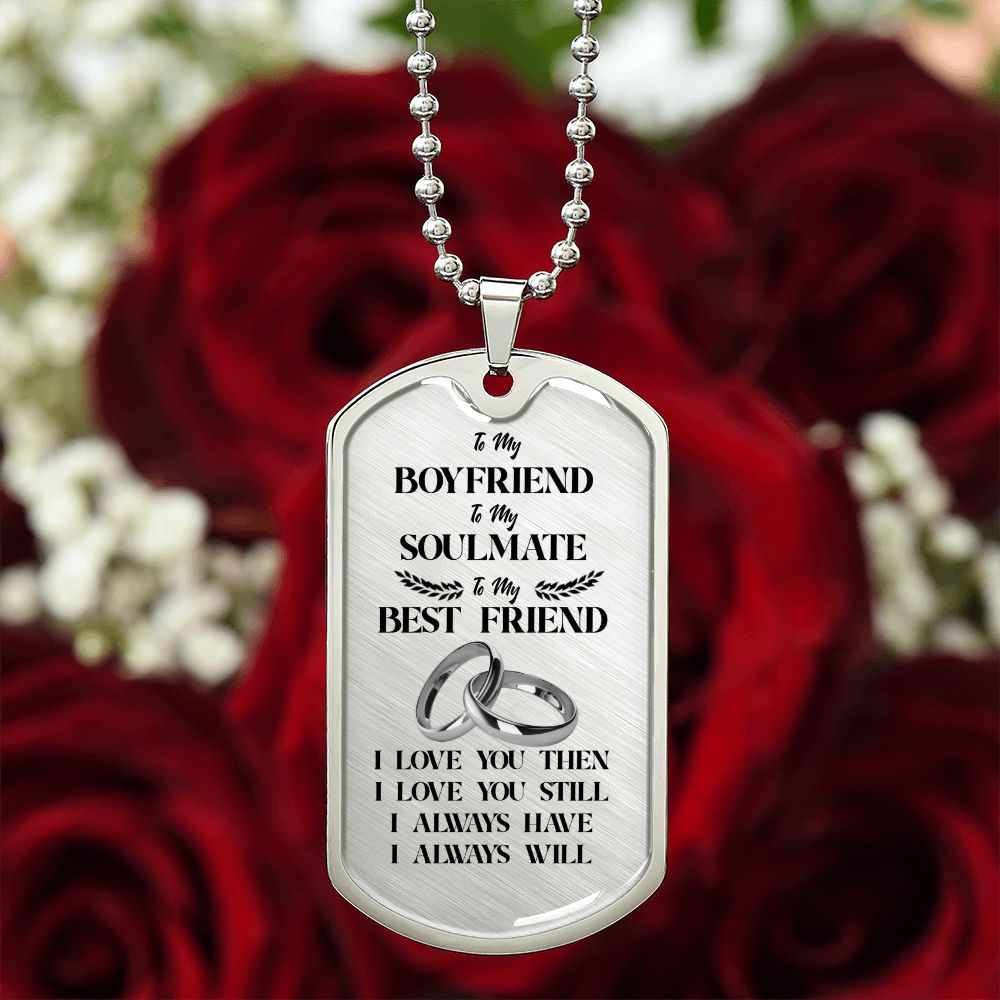 To My Boyfriend Soulmate Best Friend Dog Tag (White)