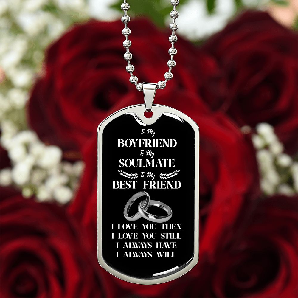 To My Boyfriend Soulmate Best Friend Dog Tag