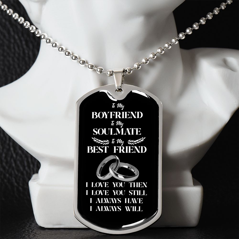To My Boyfriend Soulmate Best Friend Dog Tag