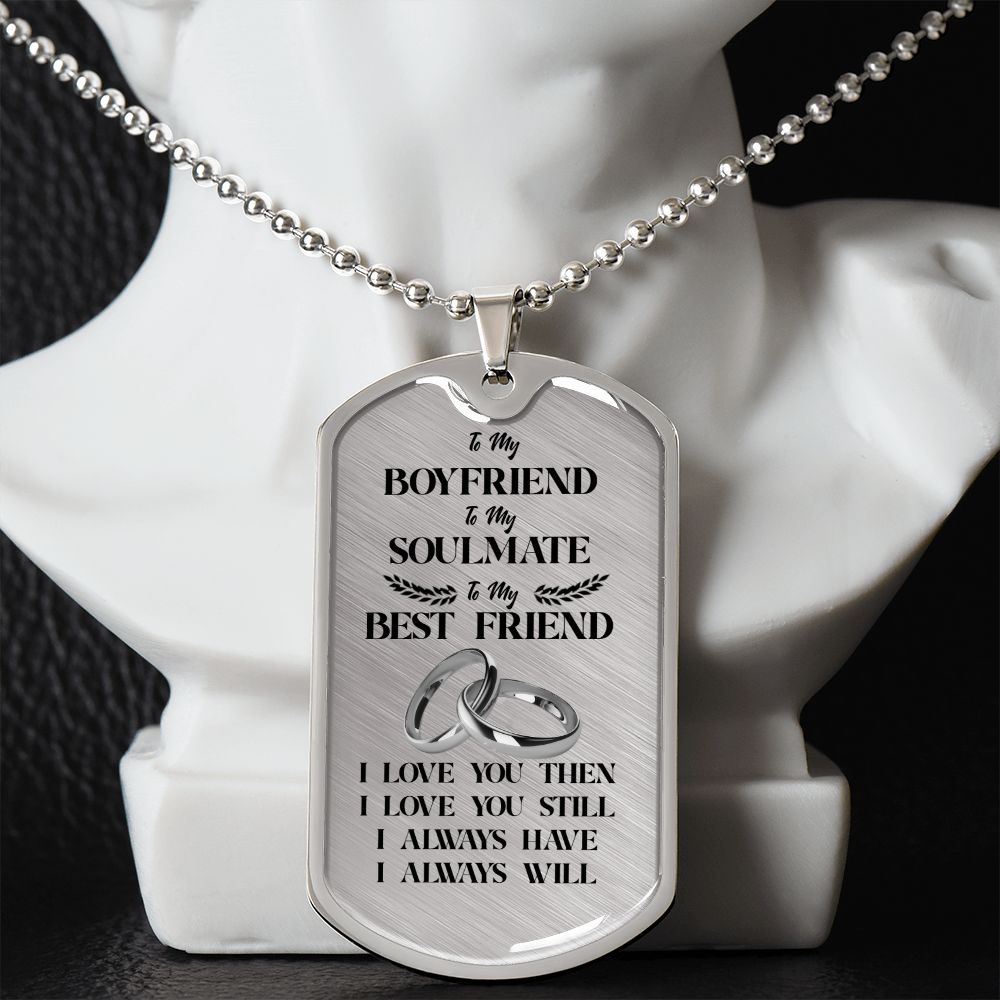 To My Boyfriend Soulmate Best Friend Dog Tag (White)