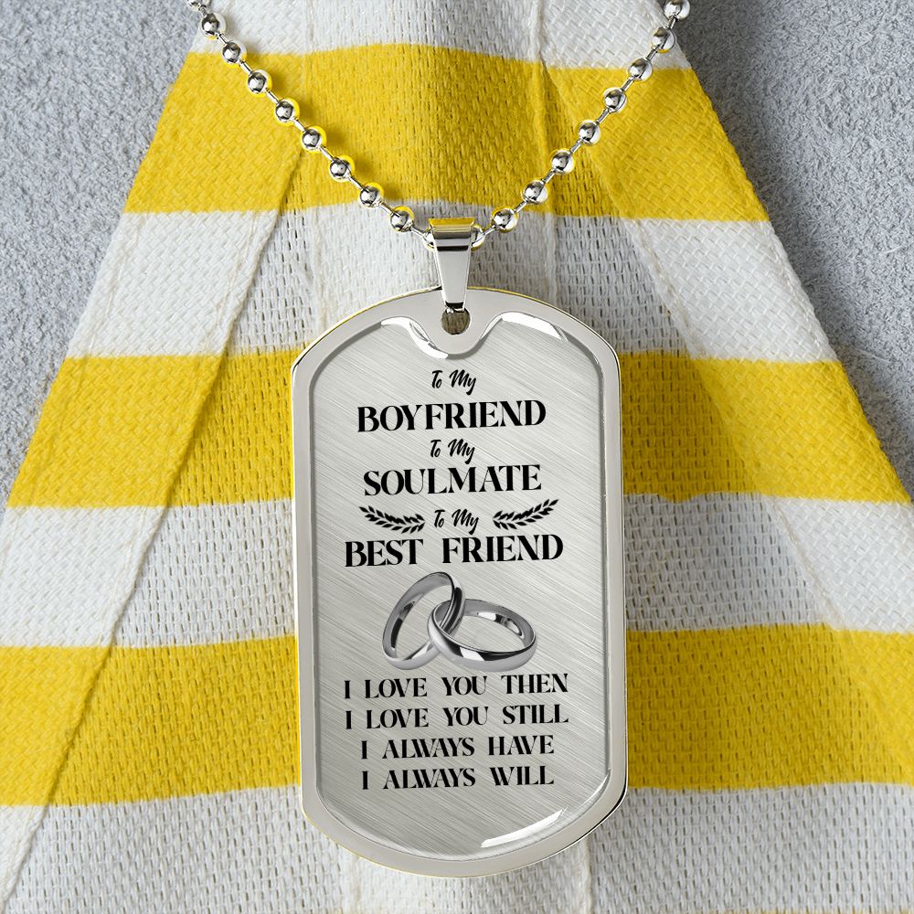 To My Boyfriend Soulmate Best Friend Dog Tag (White)