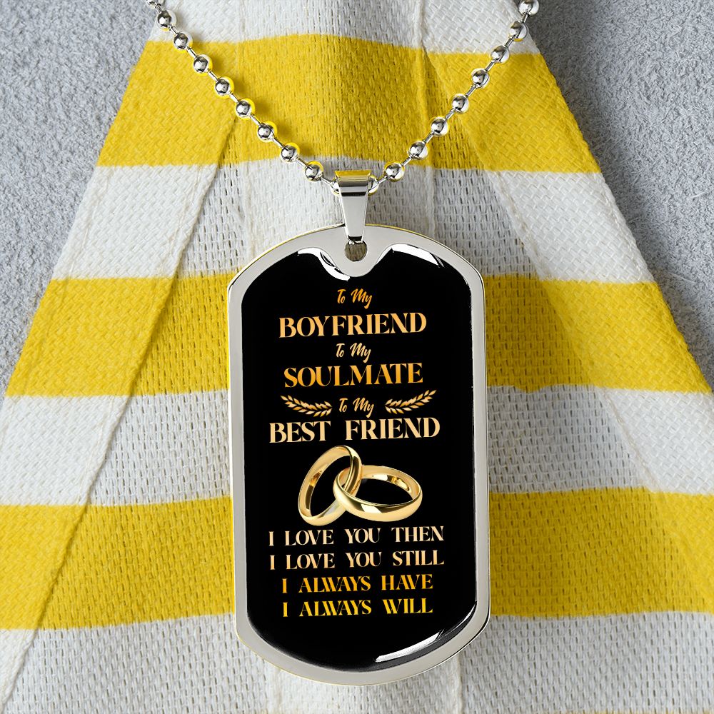 To My Boyfriend Soulmate Best Friend Dog Tag (Black&Gold)