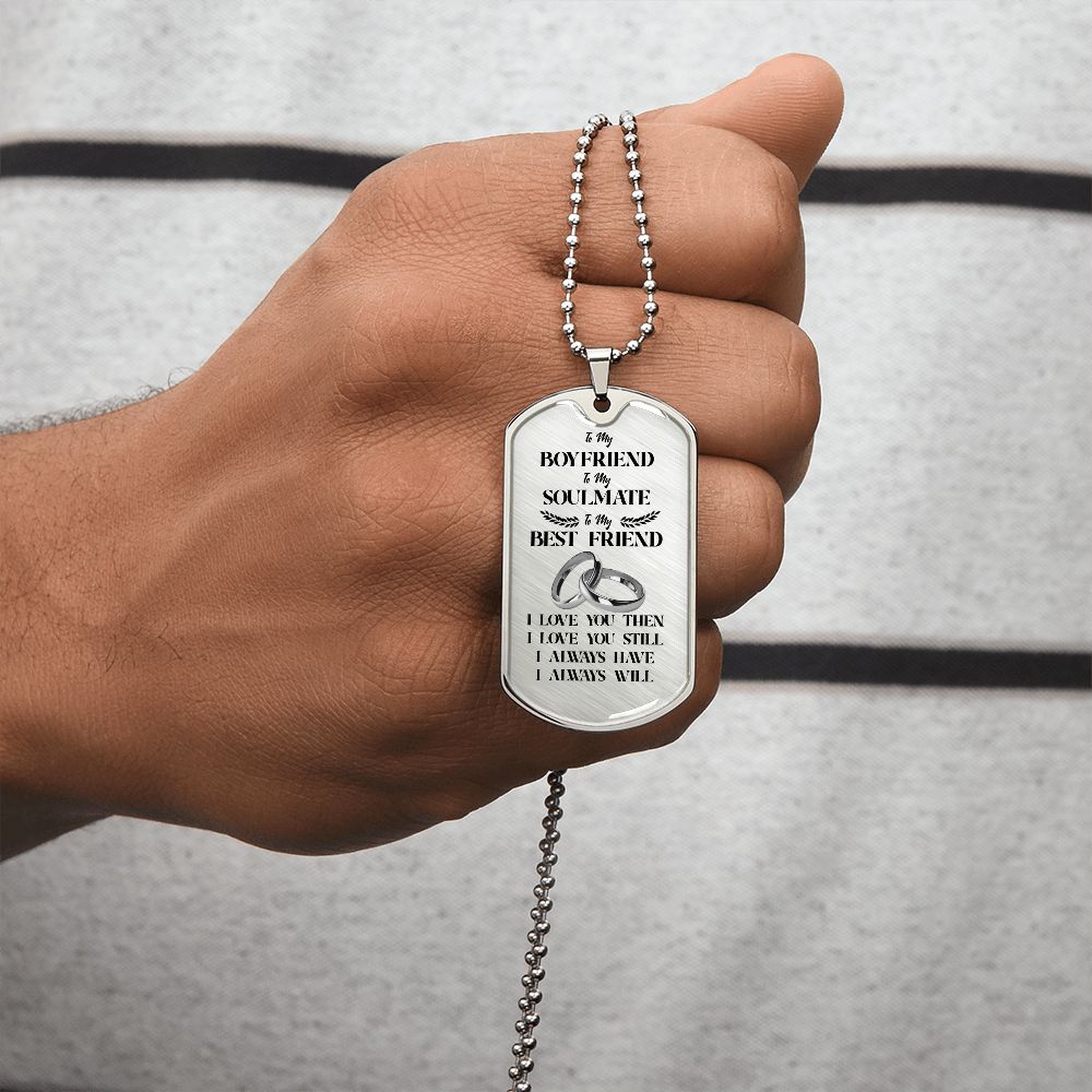 To My Boyfriend Soulmate Best Friend Dog Tag (White)