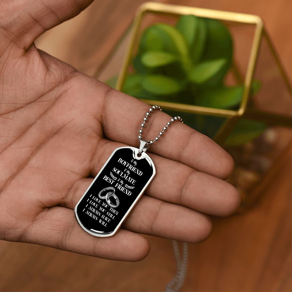 To My Boyfriend Soulmate Best Friend Dog Tag