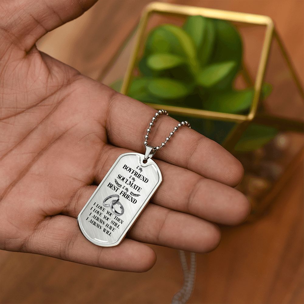 To My Boyfriend Soulmate Best Friend Dog Tag (White)