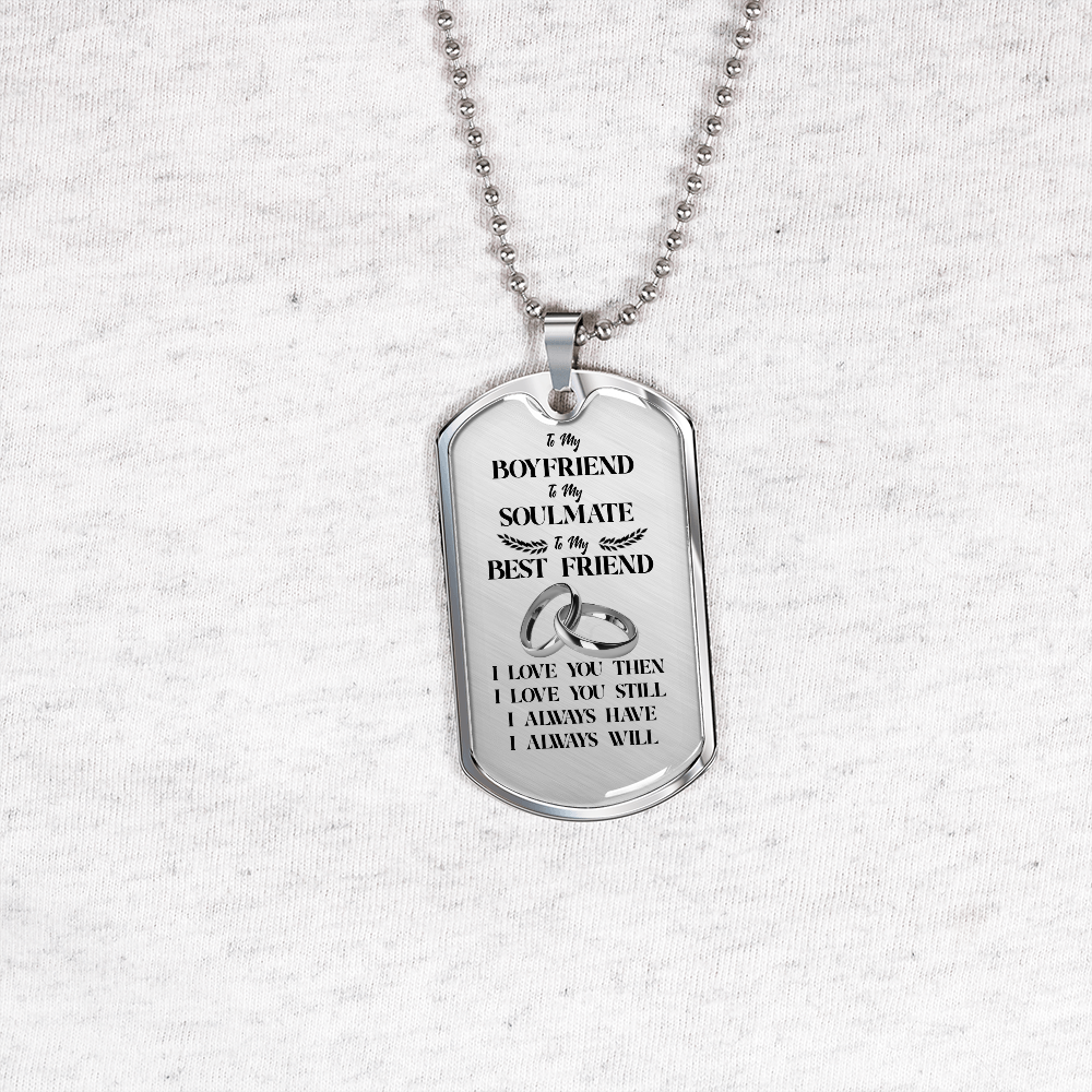 To My Boyfriend Soulmate Best Friend Dog Tag (White)