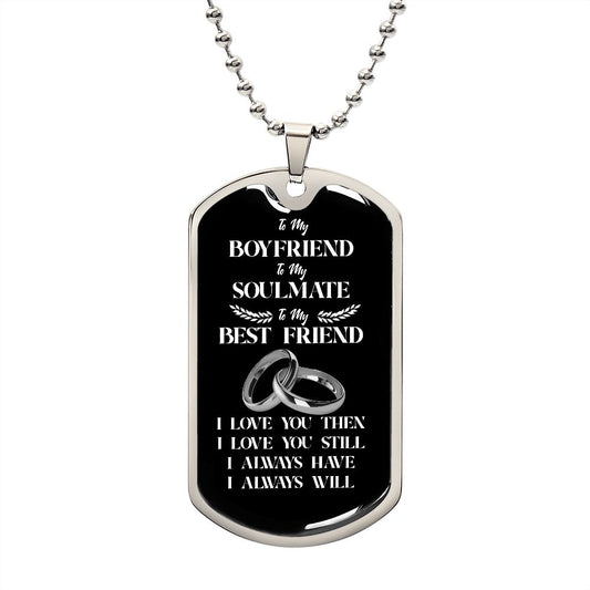To My Boyfriend Soulmate Best Friend Dog Tag
