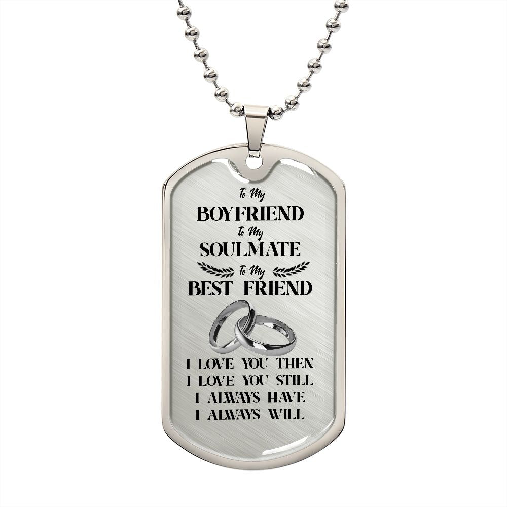 To My Boyfriend Soulmate Best Friend Dog Tag (White)