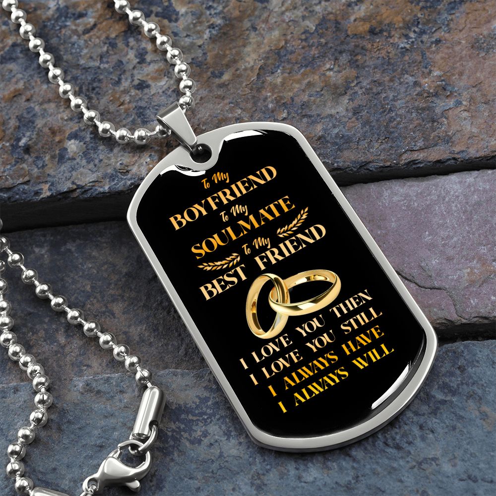 To My Boyfriend Soulmate Best Friend Dog Tag (Black&Gold)