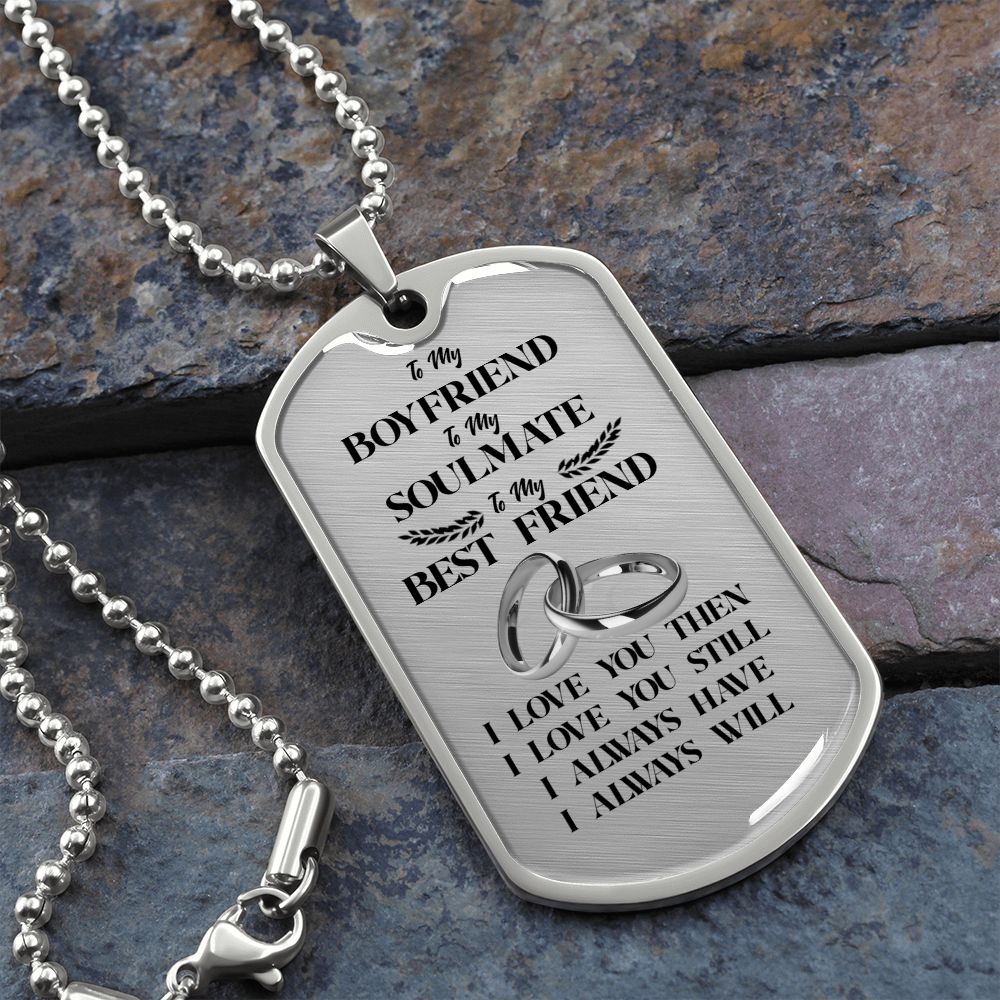 To My Boyfriend Soulmate Best Friend Dog Tag (White)