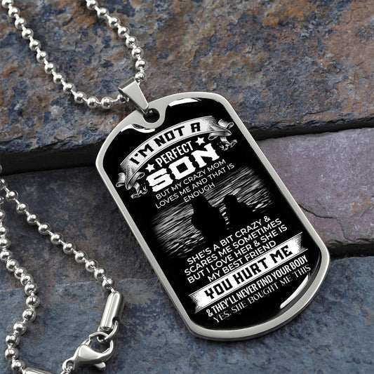 I'm Not a Perfect Son Dog Tag