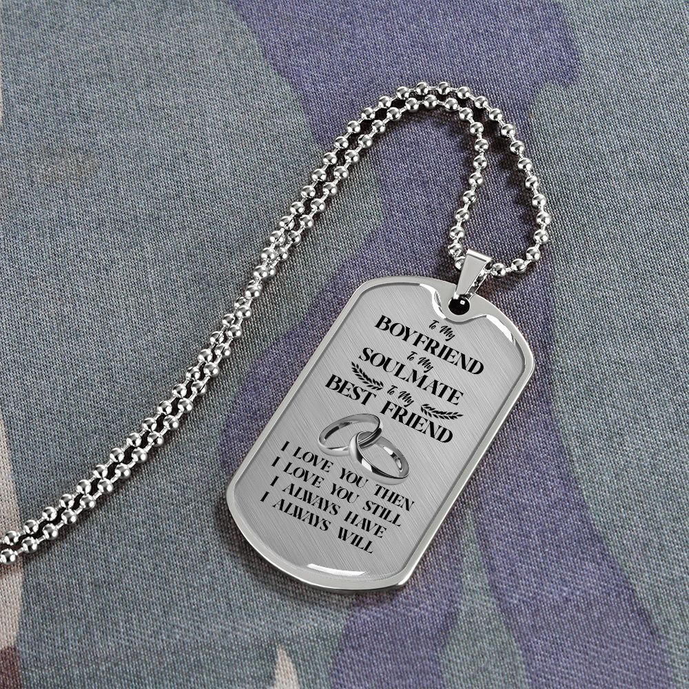 To My Boyfriend Soulmate Best Friend Dog Tag (White)