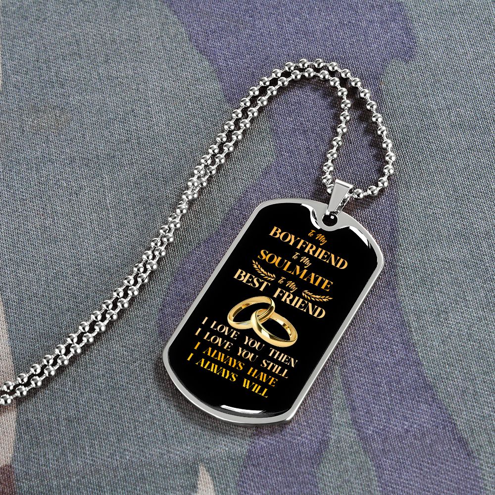 To My Boyfriend Soulmate Best Friend Dog Tag (Black&Gold)