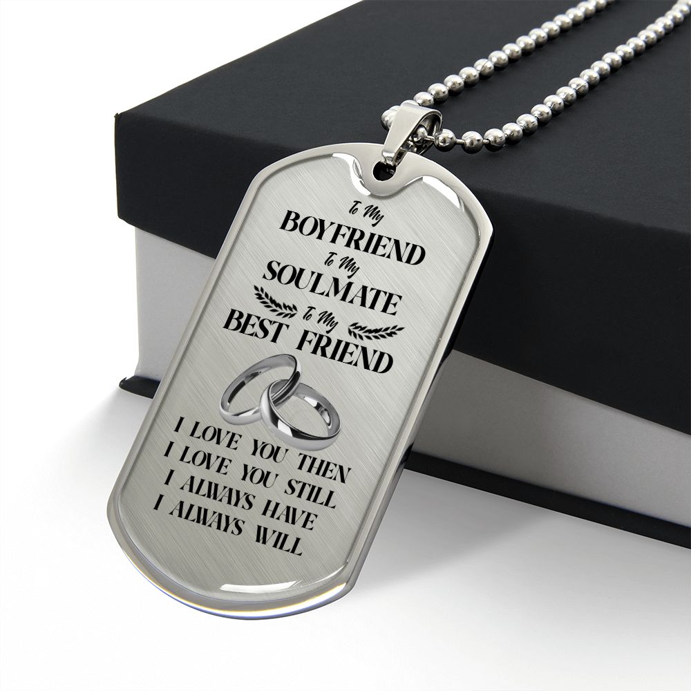 To My Boyfriend Soulmate Best Friend Dog Tag (White)
