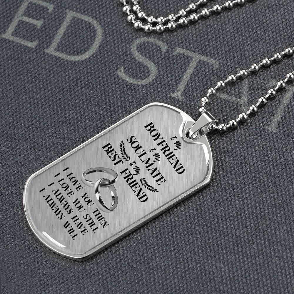 To My Boyfriend Soulmate Best Friend Dog Tag (White)