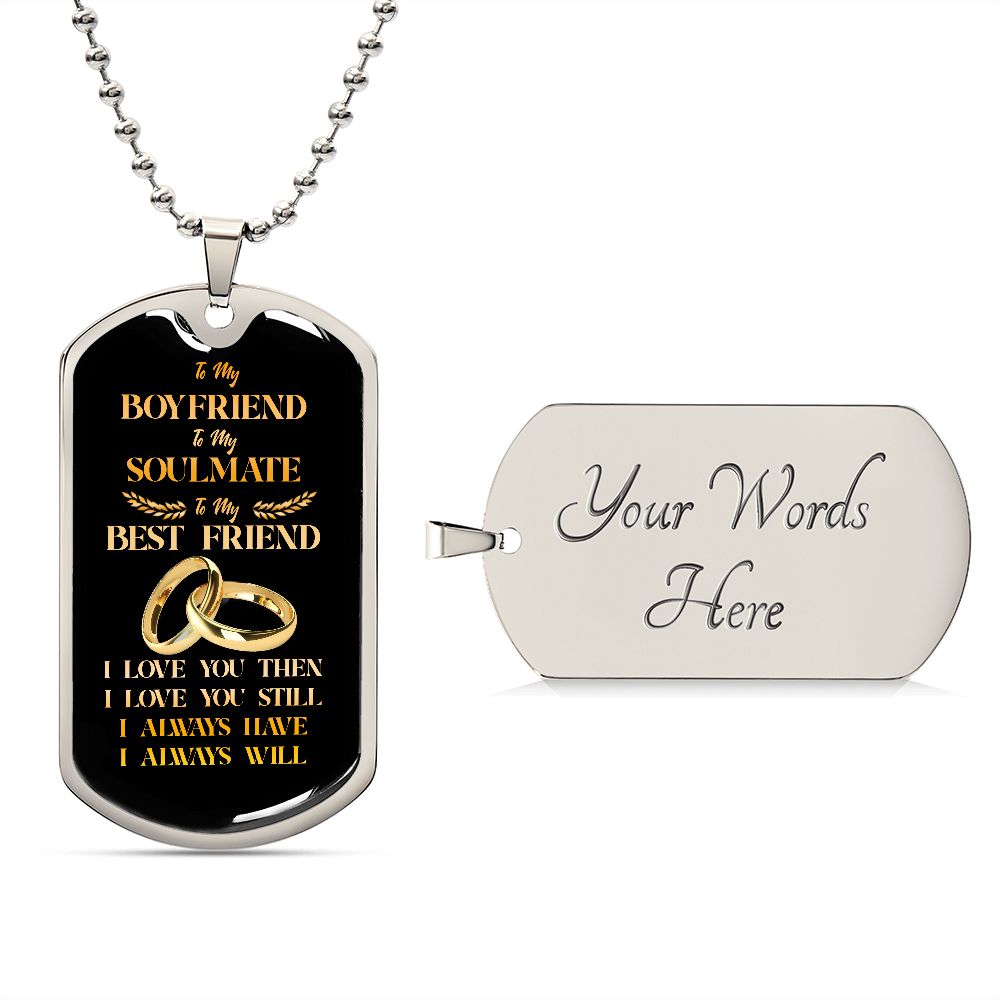 To My Boyfriend Soulmate Best Friend Dog Tag (Black&Gold)