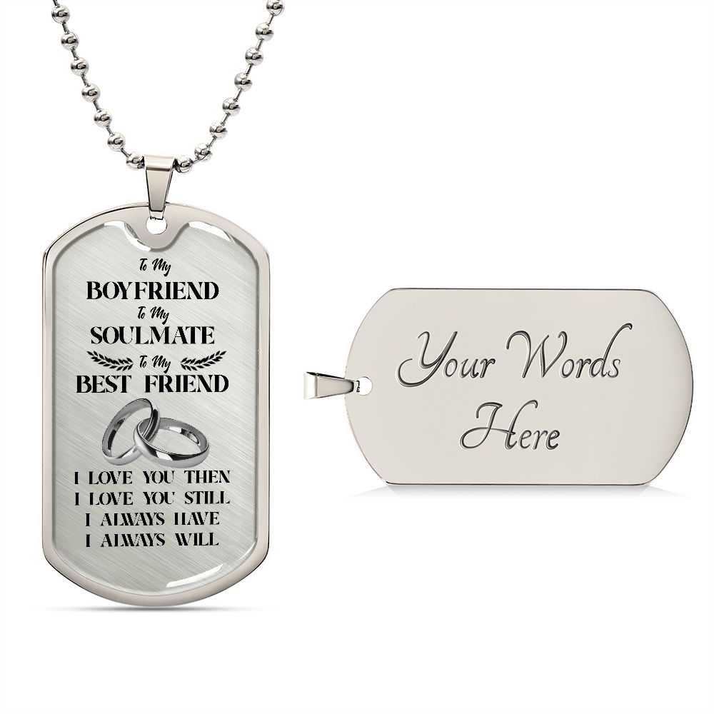 To My Boyfriend Soulmate Best Friend Dog Tag (White)