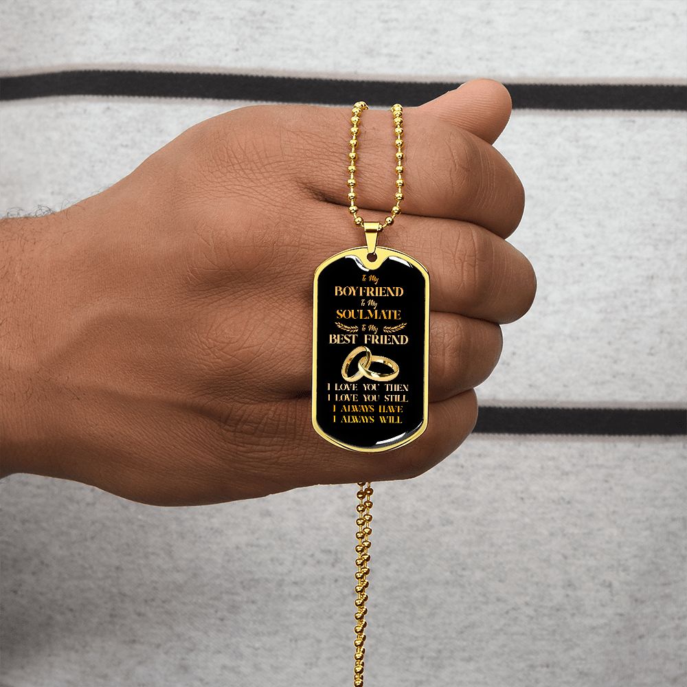 To My Boyfriend Soulmate Best Friend Dog Tag (Black&Gold)