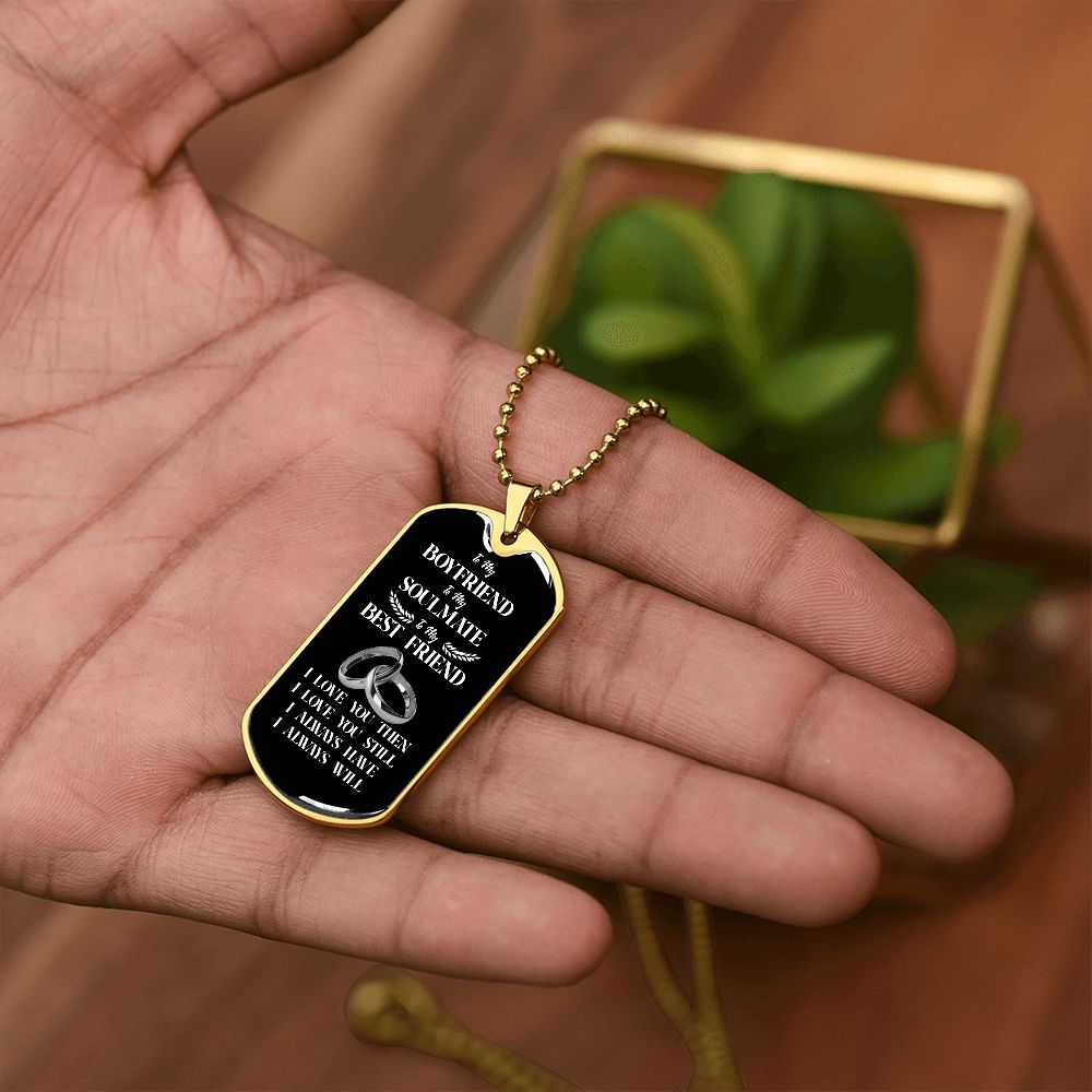 To My Boyfriend Soulmate Best Friend Dog Tag