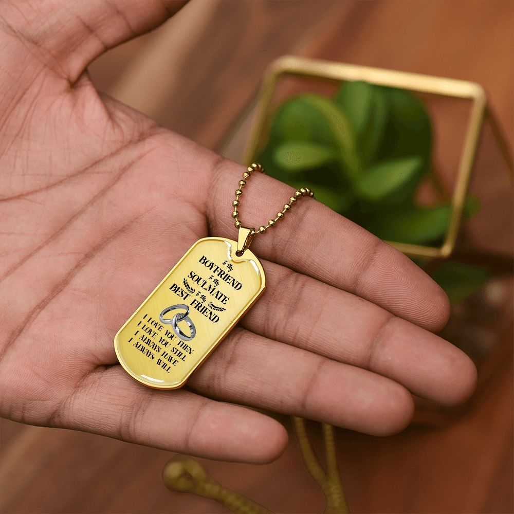 To My Boyfriend Soulmate Best Friend Dog Tag (White)
