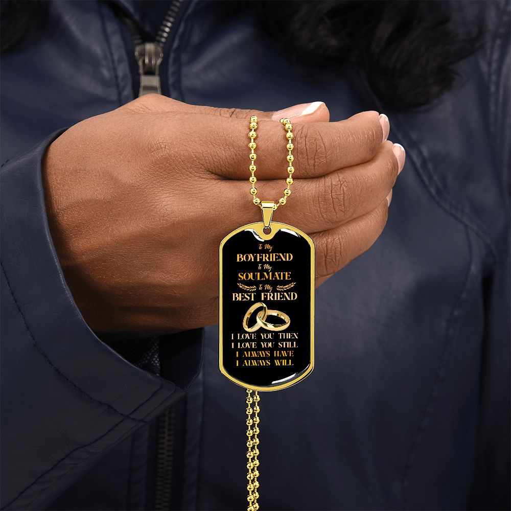 To My Boyfriend Soulmate Best Friend Dog Tag (Black&Gold)