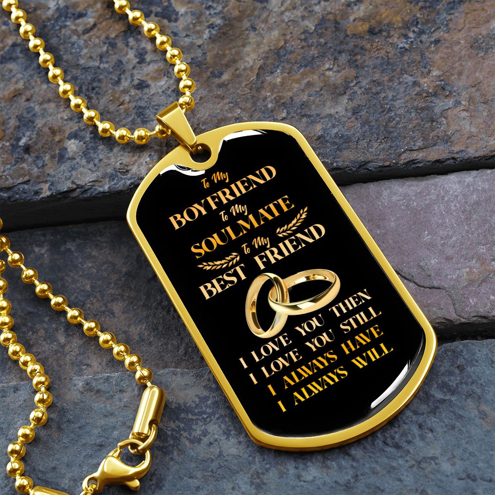 To My Boyfriend Soulmate Best Friend Dog Tag (Black&Gold)