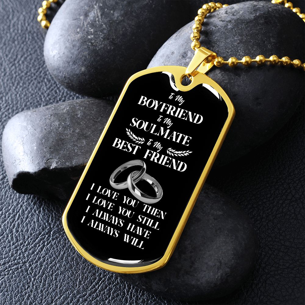 To My Boyfriend Soulmate Best Friend Dog Tag