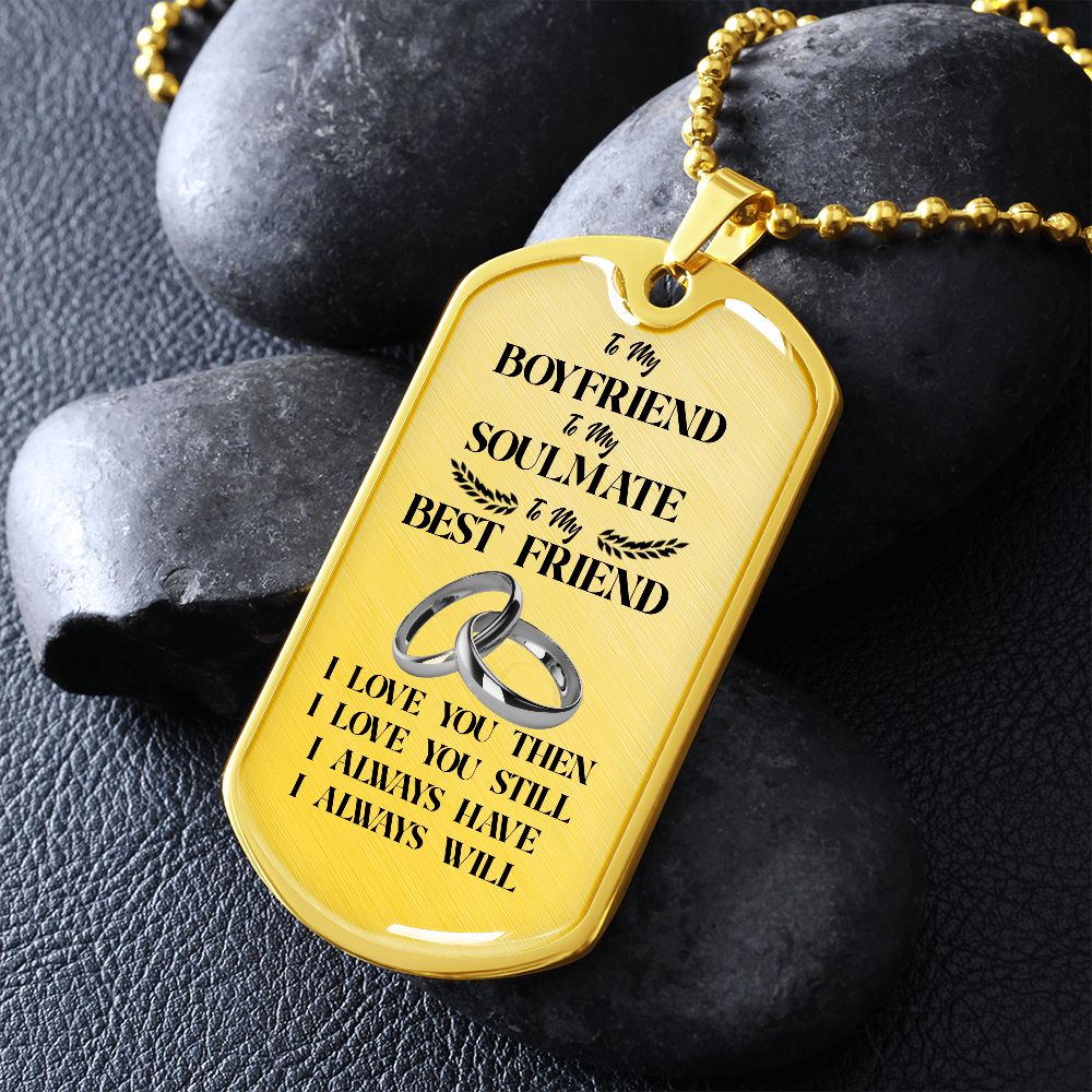 To My Boyfriend Soulmate Best Friend Dog Tag (White)