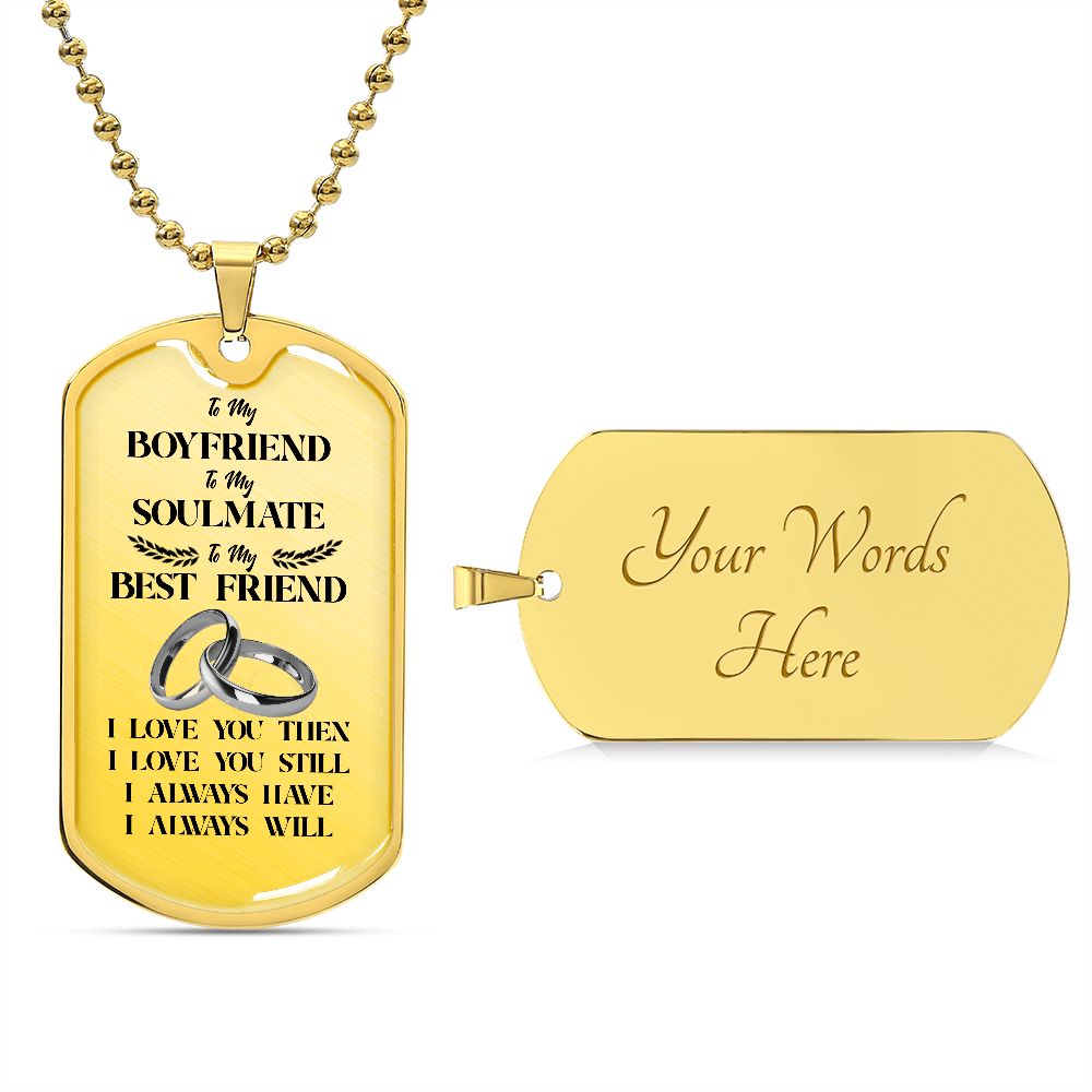 To My Boyfriend Soulmate Best Friend Dog Tag (White)
